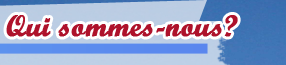 Qui sommes-nous?
